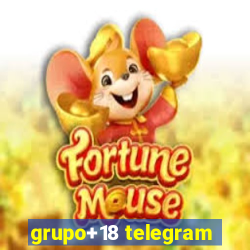 grupo+18 telegram